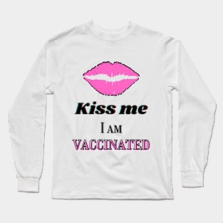 Kiss me, I am vaccinated in black and light pink Long Sleeve T-Shirt